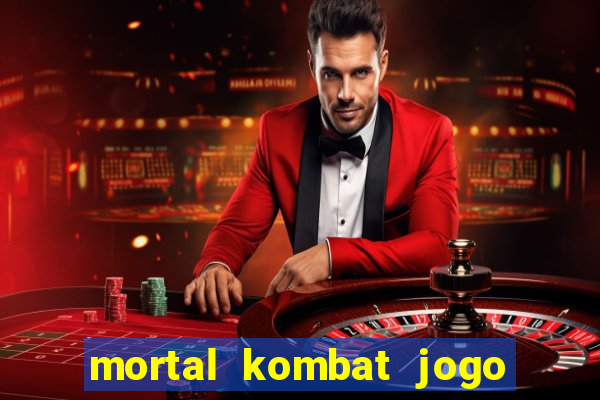 mortal kombat jogo de luta dinheiro infinito